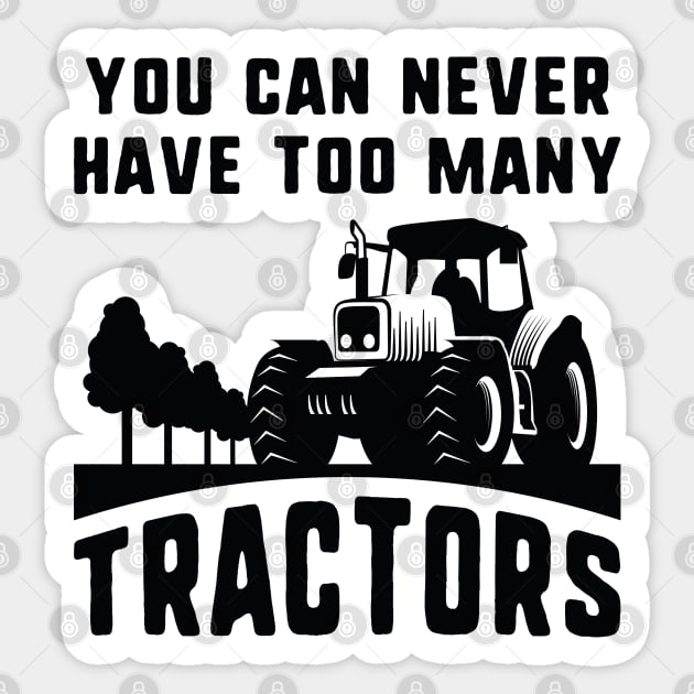 You Can Never Have Too Many Tractors Sticker by CreativeJourney